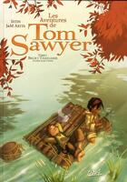 Couverture du livre « Les aventures de Tom Sawyer t.1 ; Becky Thatcher » de Jean-Luc Istin et Julien Akita et Mathieu Akita aux éditions Soleil