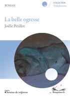 Couverture du livre « La belle ogresse » de Joelle Petillot aux éditions Chemins De Tr@verse