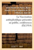 Couverture du livre « La vaccination antityphoidique presentee au public, conferences » de Saint-Vincent De Par aux éditions Hachette Bnf