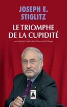Couverture du livre « Le triomphe de la cupidité » de Joseph Eugene Stiglitz aux éditions Actes Sud