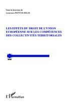 Couverture du livre « Les effets du droit de l'union européenne sur les compétences des collectivités territoriales » de Laurence Potvin-Solis aux éditions Editions L'harmattan