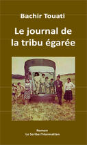 Couverture du livre « Le journal de la tribu égarée » de Bachir Touati aux éditions Editions L'harmattan