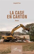 Couverture du livre « La case en carton » de Leopold Togo aux éditions L'harmattan