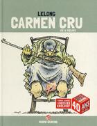 Couverture du livre « Carmen Cru t.3 ; vie & moeurs » de Jean-Marc Lelong aux éditions Fluide Glacial