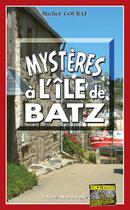 Couverture du livre « Mystères à l'île de Batz » de Michel Courat aux éditions Bargain