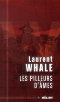 Couverture du livre « Les pilleurs d'âmes » de Laurent Whale aux éditions Moutons Electriques