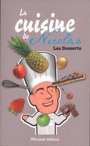 Couverture du livre « La cuisine de Nicolas ; les gâteaux » de Nicolas Bonnin aux éditions Marivole