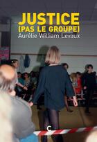 Couverture du livre « Justice (pas le groupe) » de Aurelie William Levaux aux éditions Cambourakis