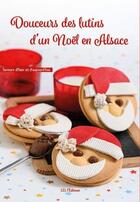 Couverture du livre « Douceurs des lutins d'un noel en alsace » de Fritsch/Clement aux éditions Id