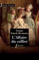 Couverture du livre « L'affaire du collier » de Frantz Funck-Brentano aux éditions Libretto