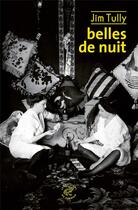 Couverture du livre « Belles de nuit » de Jim Tully aux éditions Editions Du Sonneur
