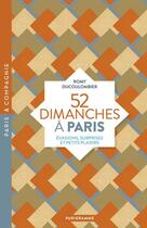 Couverture du livre « 52 dimanches à Paris » de Romy Ducoulombier aux éditions Parigramme