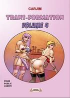 Couverture du livre « Trans-formation Tome 4 » de Carjim aux éditions Murano Publishing