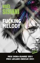 Couverture du livre « Fucking melody » de Noel Sisinni aux éditions Jigal