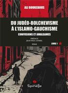 Couverture du livre « Du judéo-bolchevisme à l'islamo-gauchisme : Confusions et amalgames » de Boukebous Ali aux éditions Spinelle