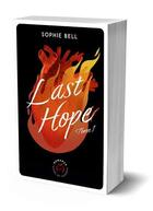 Couverture du livre « Last Hope Tome 1 » de Sophie Bell aux éditions Nisha Et Caetera