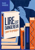 Couverture du livre « Lire est dangereux (pour les préjugés) » de Dave Connis aux éditions Milan