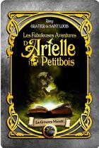 Couverture du livre « Les fabuleuses aventures d'arielle petitbois tome 4 : le grimoire maudit » de Remy G D S L. aux éditions Legacy