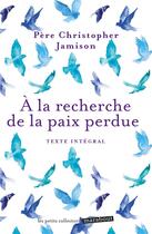 Couverture du livre « À la recherche de la paix perdue » de Christopher Jamison aux éditions Marabout