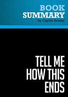 Couverture du livre « Summary: Tell Me How This Ends : Review and Analysis of Linda Robinson's Book » de Businessnews Publish aux éditions Political Book Summaries