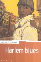 Couverture du livre « Harlem blues » de Walter Dean Myers aux éditions Rageot