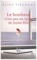 Couverture du livre « Le bonheur n'est pas un sport de jeunes filles » de Elise Tielrooy aux éditions Belfond