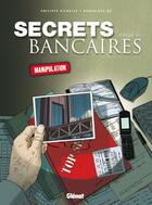 Couverture du livre « Secrets bancaires ; coffret cycle 4 ; manipulation » de Philippe Richelle et Dominique He aux éditions Glenat