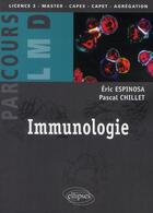 Couverture du livre « Immunologie » de Pascal Chillet et Eric Espinosa aux éditions Ellipses