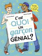 Couverture du livre « C'est quoi un garçon génial ? » de Aurore Meyer et Marie Voyelle aux éditions La Martiniere Jeunesse