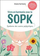 Couverture du livre « Vivre en harmonie avec le sopk » de Imane Harmonie aux éditions Grancher