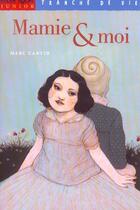 Couverture du livre « Mamie Et Moi » de Cantin-M+Mornet-P aux éditions Milan