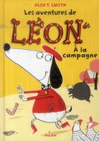 Couverture du livre « Les aventures de Léon t.4 ; Léon à la ferme » de Amelie Sarn et Alex T. Smith aux éditions Milan