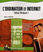 Couverture du livre « L'ordinateur et Internet ; édition Windows 7 » de Beatrice Daburon aux éditions Eni