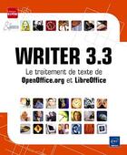 Couverture du livre « Writer 3.3 ; le traitement de texte de OpenOffice.org et LibreOffice » de  aux éditions Eni