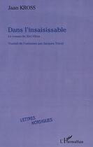 Couverture du livre « Dans l'insaisissable le roman de juri vilms » de Jaan Kross aux éditions L'harmattan