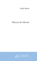 Couverture du livre « Oiseau de liberte » de Neves-C aux éditions Le Manuscrit