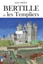 Couverture du livre « Bertille et les Templiers » de Joelle Crepet aux éditions Le Livre Actualite