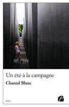 Couverture du livre « Un été à la campagne » de Chantal Blanc aux éditions Editions Du Panthéon