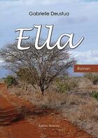 Couverture du livre « Ella » de Gabrielle Deustua aux éditions Benevent