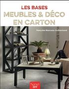 Couverture du livre « Les bases meubles & déco en carton » de Francoise Manceau-Guilhermond aux éditions De Saxe
