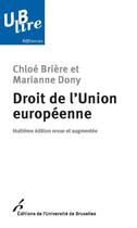 Couverture du livre « Droit de l'Union européenne (8e édition) » de Marianne Dony et Chloe Briere aux éditions Universite De Bruxelles