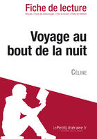 Couverture du livre « Voyage au bout de la nuit de Louis Ferdinand Céline » de Hadrien Seret aux éditions Lepetitlitteraire.fr