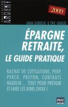 Couverture du livre « Épargne retraite ; le guide pratique ; rachat de cotisations, PERP, PERCO, PREFON, contrats Madelin ; tout pour prévoir et faire les bons choix ! » de Giraud/Dubreuil aux éditions Prat