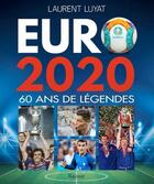 Couverture du livre « L'euro 2020 » de Laurent Luyat aux éditions Ramsay Illustre