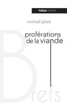 Couverture du livre « Proférations de la viande » de Michael Gluck aux éditions Publie.net