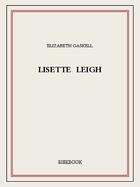 Couverture du livre « Lisette Leigh » de Elizabeth Gaskell aux éditions Bibebook