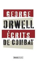 Couverture du livre « Écrits de combat » de George Orwell aux éditions Omnia