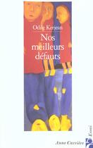 Couverture du livre « Nos meilleurs defauts » de Kerjean Odile aux éditions Anne Carriere