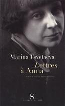 Couverture du livre « Lettres à Anna » de Marina Tsvetaieva aux éditions Syrtes