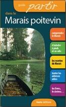 Couverture du livre « Guide partir dans le marais poitevin » de  aux éditions Geste